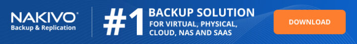 Nakivo Backup and Replication - #1 Backup solution for Virtual, physical, cloud, NAS and SaaS